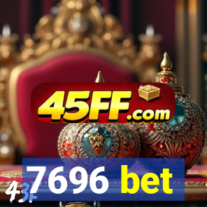 7696 bet